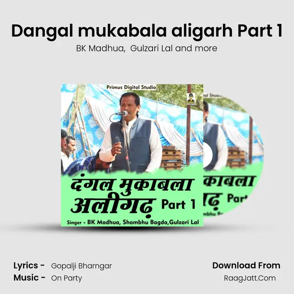 Dangal mukabala aligarh Part 1 MP3 Song by BK Madhua Cover