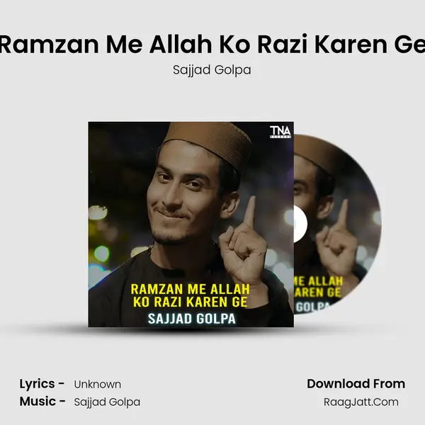 Ramzan Me Allah Ko Razi Karen Ge - Single - Sajjad Golpa