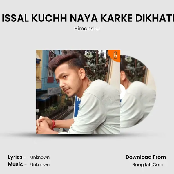 AAO ISSAL KUCHH NAYA KARKE DIKHATE HAI mp3 song