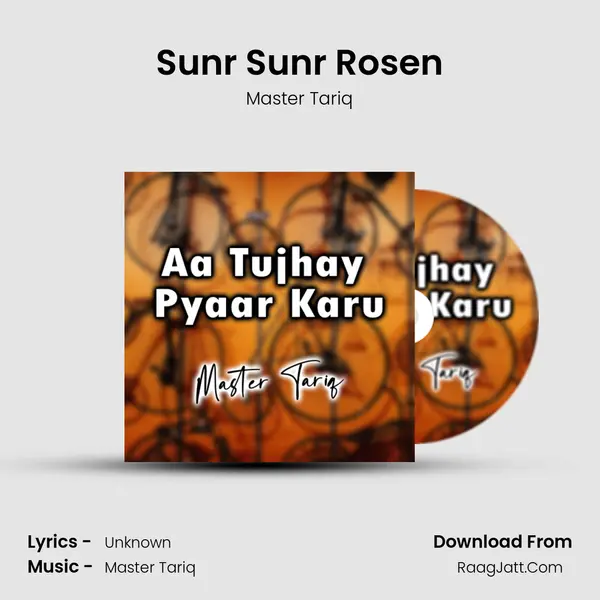 Sunr Sunr Rosen MP3 Song by Master Tariq Cover