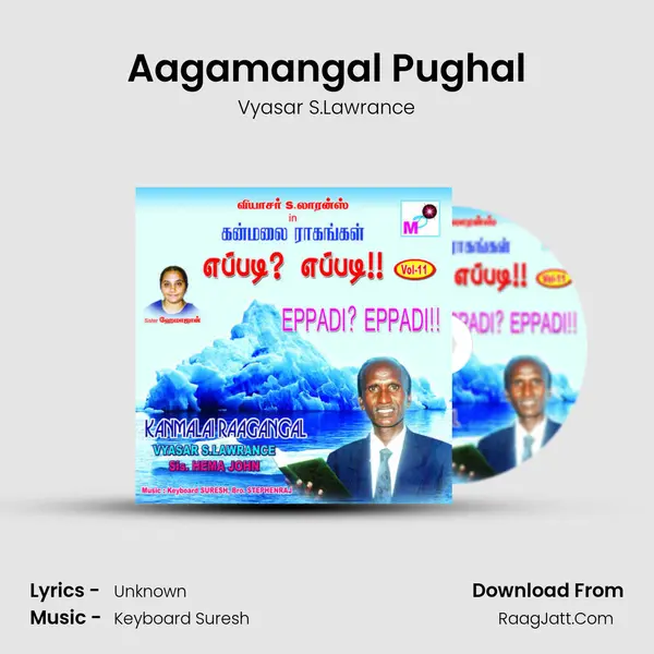 Aagamangal Pughal MP3 Song by Vyasar S.Lawrance Cover