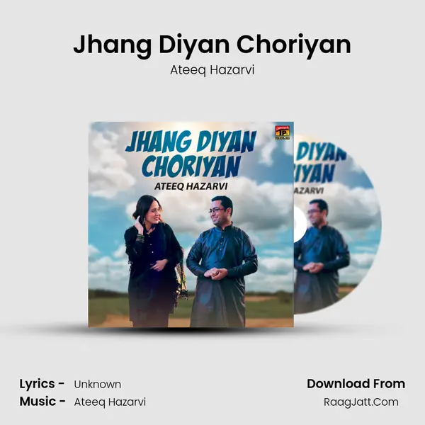Jhang Diyan Choriyan - Single - Ateeq Hazarvi