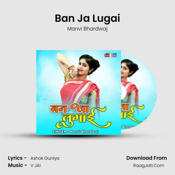 Ban Ja Lugai - Manvi Bhardwaj