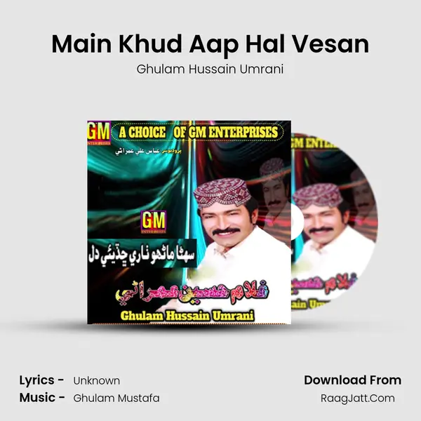 Main Khud Aap Hal Vesan MP3 Song by Ghulam Hussain Umrani Cover