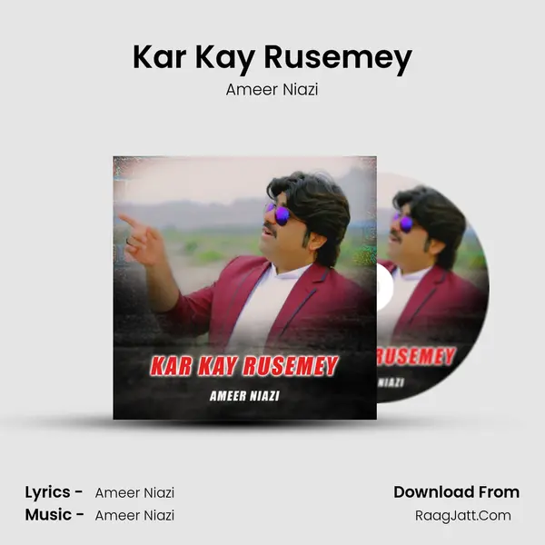 Kar Kay Rusemey mp3 song