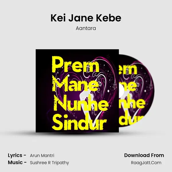 Kei Jane Kebe MP3 Song by Aantara Cover