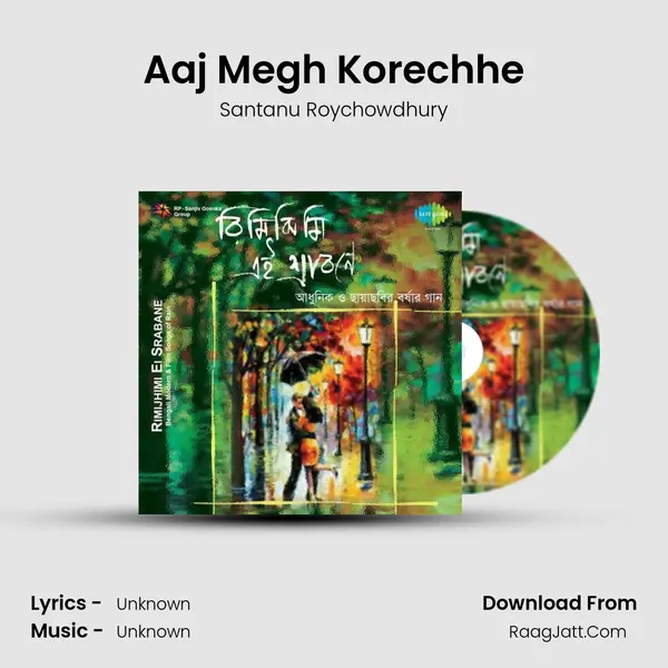 Aaj Megh Korechhe MP3 Song by Santanu Roychowdhury Cover