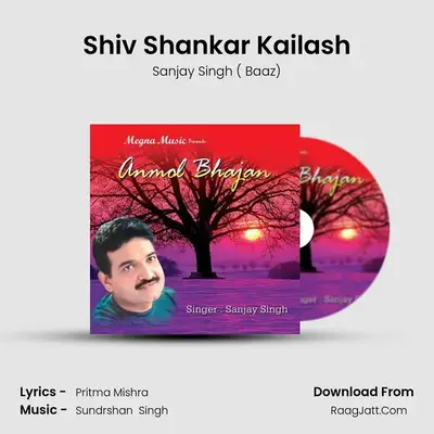Shiv Shankar Kailash MP3 Song by Sanjay Singh ( Baaz) Cover