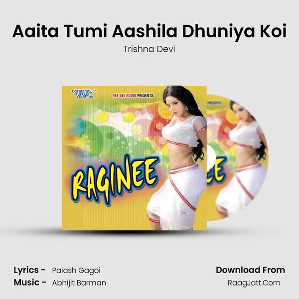 Aaita Tumi Aashila Dhuniya Koi MP3 Song by Trishna Devi Cover