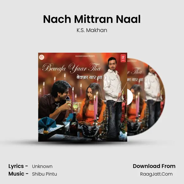 Nach Mittran Naal MP3 Song by K.S. Makhan Cover