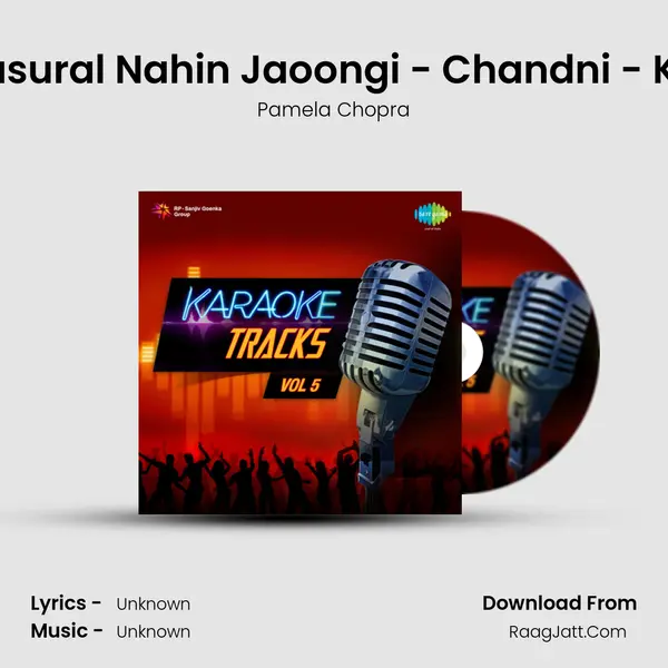 Main Sasural Nahin Jaoongi - Chandni - Karaoke MP3 Song by Pamela Chopra Cover