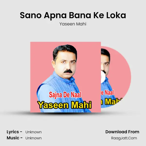 Sano Apna Bana Ke Loka MP3 Song by Yaseen Mahi Cover