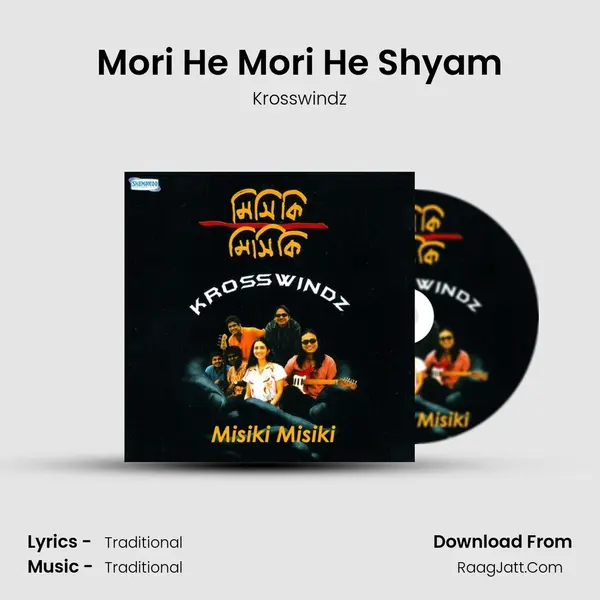 Mori He Mori He Shyam MP3 Song by Krosswindz Cover