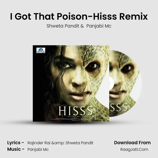 I Got That Poison-Hisss Remix MP3 Song by Shweta Pandit Cover