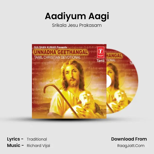 Aadiyum Aagi MP3 Song by Srikala Jesu Prakasam Cover