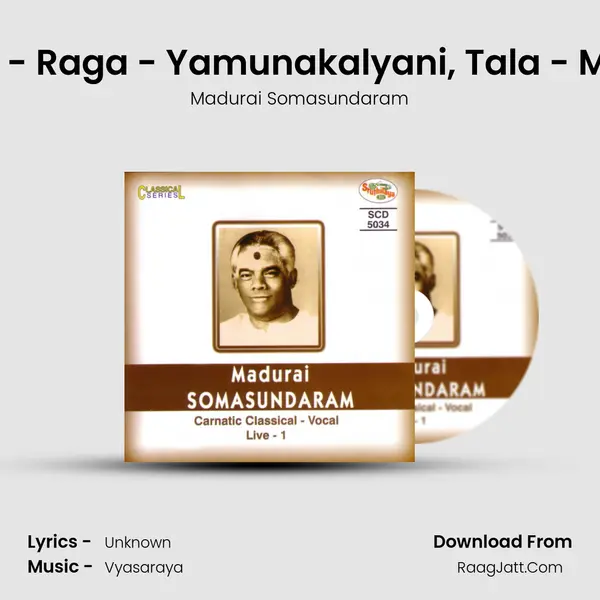 Krishna Nee - Raga - Yamunakalyani, Tala - Misra Chapu (Live) MP3 Song by Madurai Somasundaram Cover