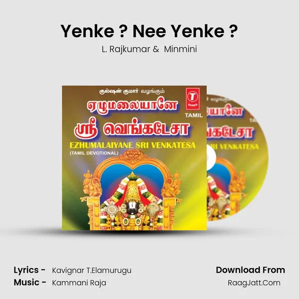 Yenke ? Nee Yenke ? MP3 Song by L. Rajkumar Cover