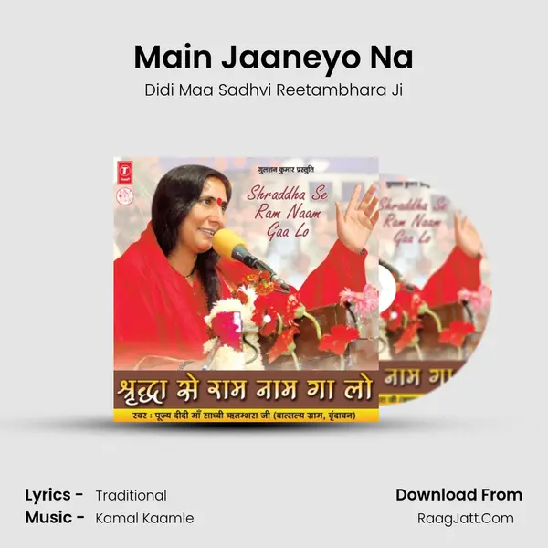Main Jaaneyo Na MP3 Song by Didi Maa Sadhvi Reetambhara Ji Cover