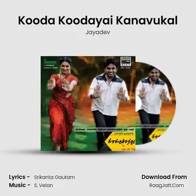 Kooda Koodayai Kanavukal MP3 Song by Jayadev Cover