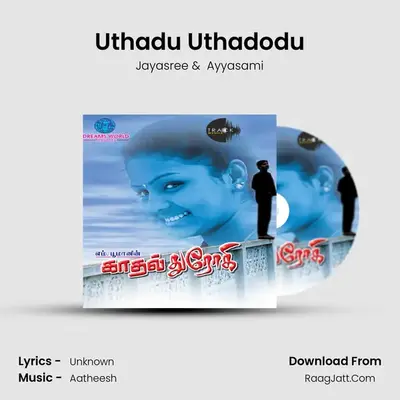 Uthadu Uthadodu MP3 Song by Jayasree Cover