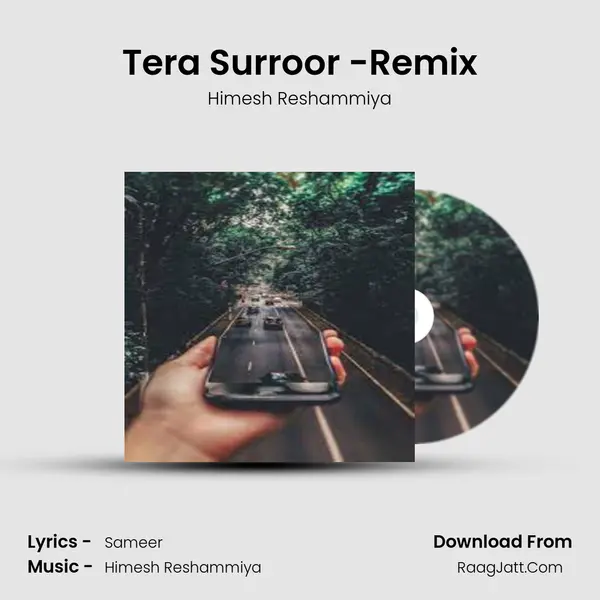 Tera Surroor -Remix MP3 Song by Himesh Reshammiya Cover