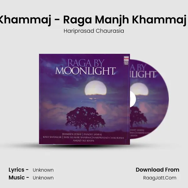 Raga Manjh Khammaj - Raga Manjh Khammaj - Rupak Taal MP3 Song by Hariprasad Chaurasia Cover