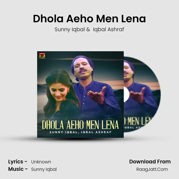 Dhola Aeho Men Lena - Single - Sunny Iqbal