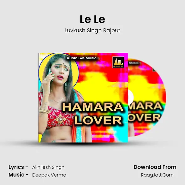 Le Le MP3 Song by Luvkush Singh Rajput Cover