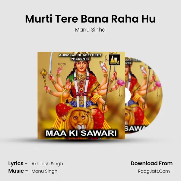 Murti Tere Bana Raha Hu MP3 Song by Manu Sinha Cover