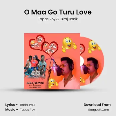 O Maa Go Turu Love mp3 song
