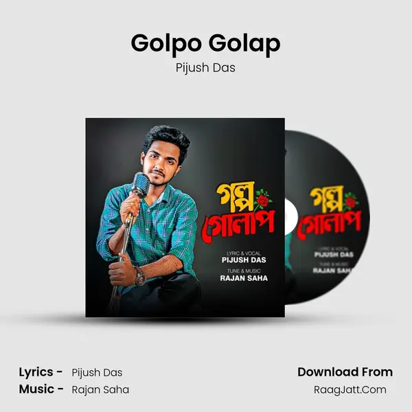 Golpo Golap MP3 Song by Pijush Das Cover
