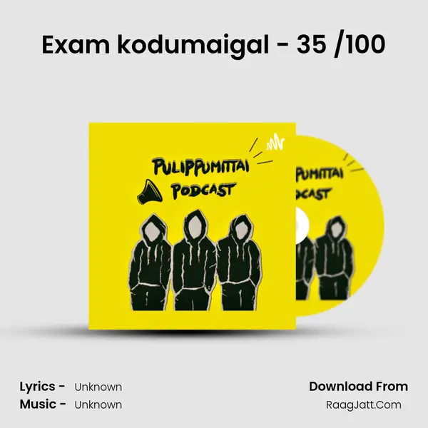 Exam kodumaigal - 35 /100 MP3 Song by  Cover