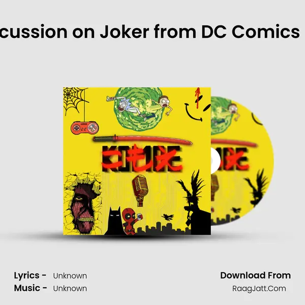 Ep 06: A Discussion on Joker from DC Comics and Movies MP3 Song by  Cover