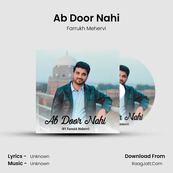 Ab Door Nahi - Farrukh Mehervi