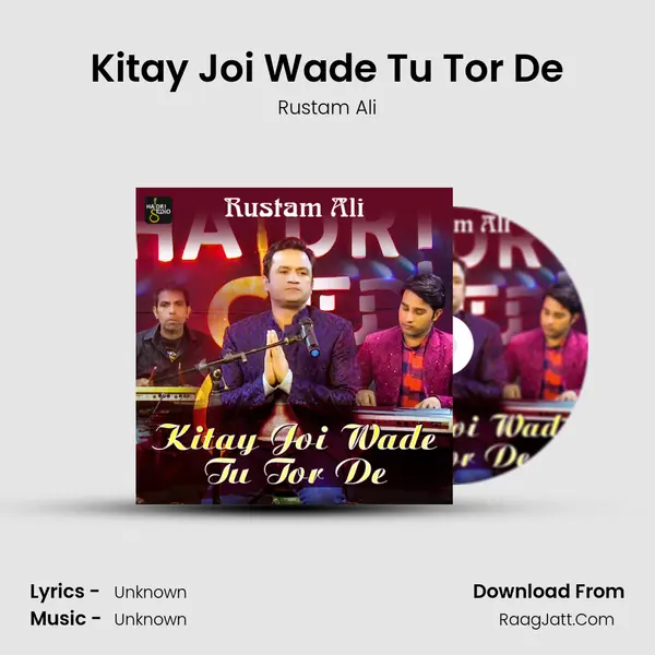 Kitay Joi Wade Tu Tor De MP3 Song by Rustam Ali Cover