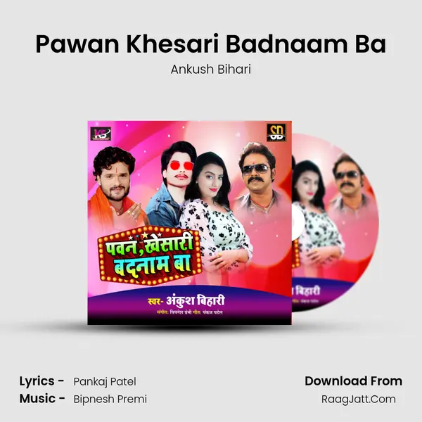 Pawan Khesari Badnaam Ba MP3 Song by Ankush Bihari Cover