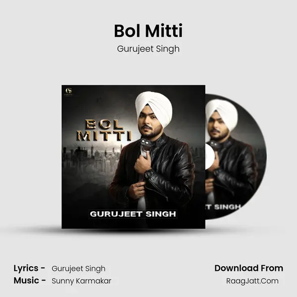 Bol Mitti MP3 Song by Gurujeet Singh Cover