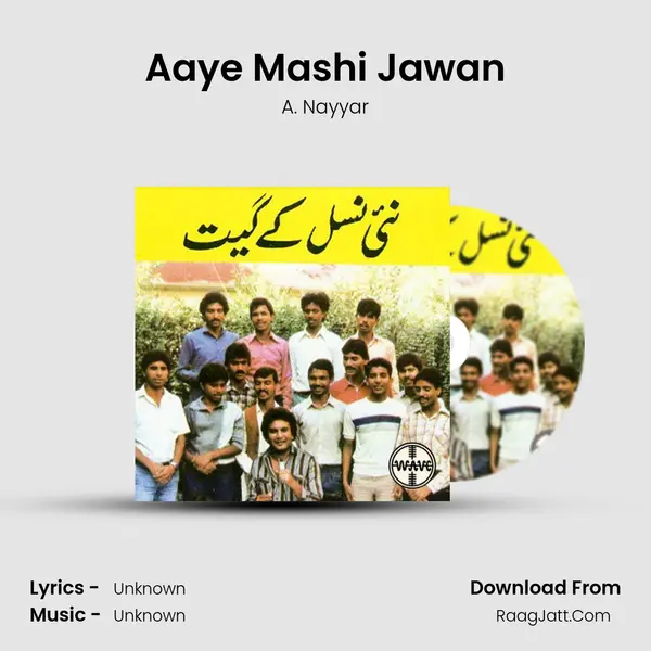 Aaye Mashi Jawan MP3 Song by A. Nayyar Cover