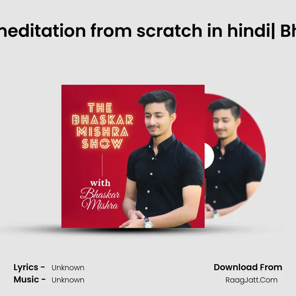 How to start meditation from scratch in hindi| Bhaskar Mishra MP3 Song by  Cover