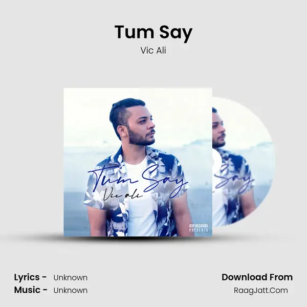 Tum Say mp3 song