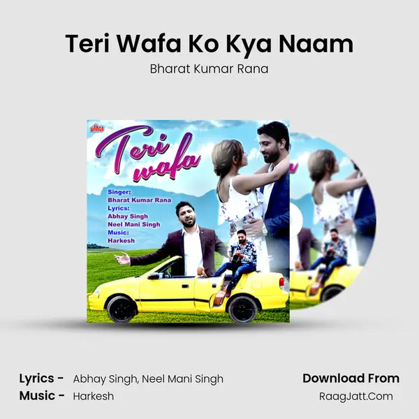 Teri Wafa Ko Kya Naam MP3 Song by Bharat Kumar Rana Cover