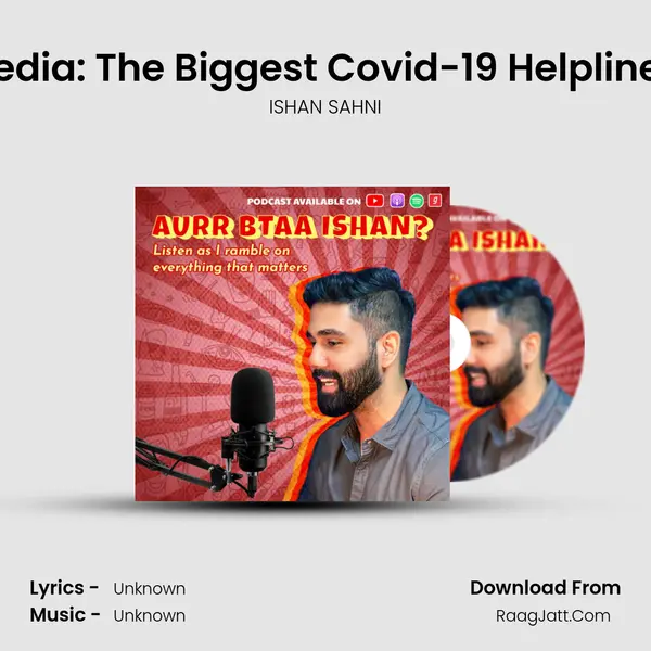 Ep 05: Social Media: The Biggest Covid-19 Helpline Today in India MP3 Song by ISHAN SAHNI Cover