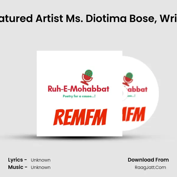 Creative Talks With Featured Artist Ms. Diotima Bose, Writer, Poet & Singer MP3 Song by  Cover