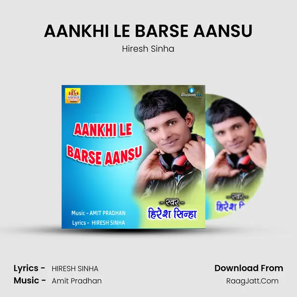 AANKHI LE BARSE AANSU MP3 Song by Hiresh Sinha Cover