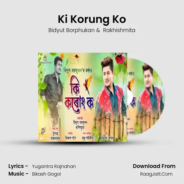 Ki Korung Ko MP3 Song by Bidyut Borphukan Cover