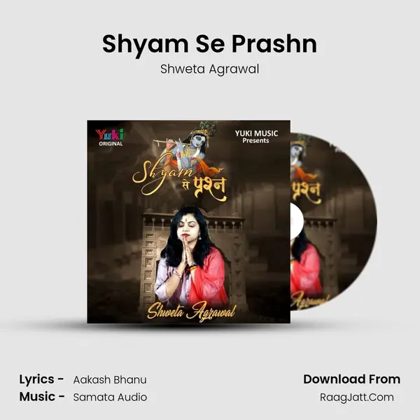 Shyam Se Prashn MP3 Song by Shweta Agrawal Cover