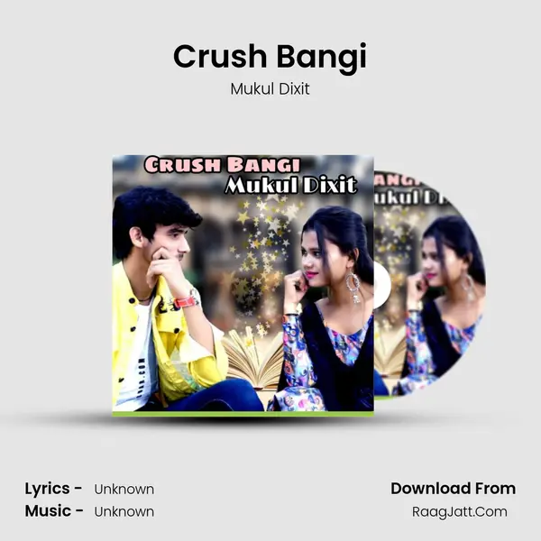 Crush Bangi MP3 Song by Mukul Dixit Cover