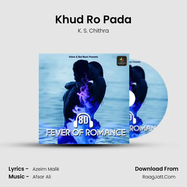 Khud Ro Pada MP3 Song by K. S. Chithra Cover