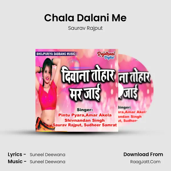 Chala Dalani Me MP3 Song by Saurav Rajput Cover