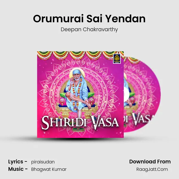 Orumurai Sai Yendan mp3 song